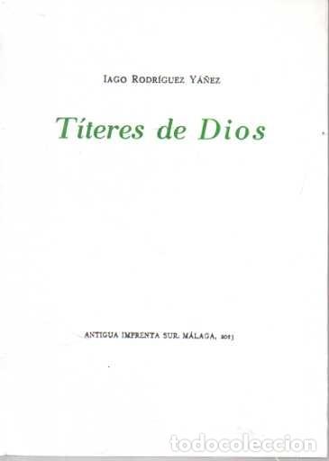 Livros em segunda m&atilde;o: TITERES DE DIOS. - RODRIGUEZ YA&Ntilde;EZ. Iago.