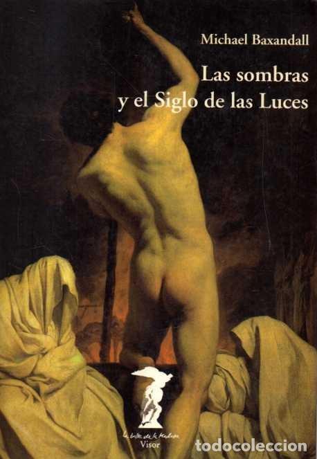 Livros em segunda m&atilde;o: LAS SOMBRAS Y EL SIGLO DE LAS LUCES. - BAXANDALL, Michael.