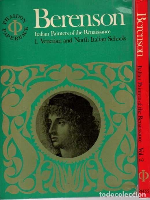 Livres: THE ITALIAN PAINTERS OF THE RENAISSANCE. 1. VENETIAN AND NORTH ITALIAN SCHOOLS. II. FLORENTINE AND C