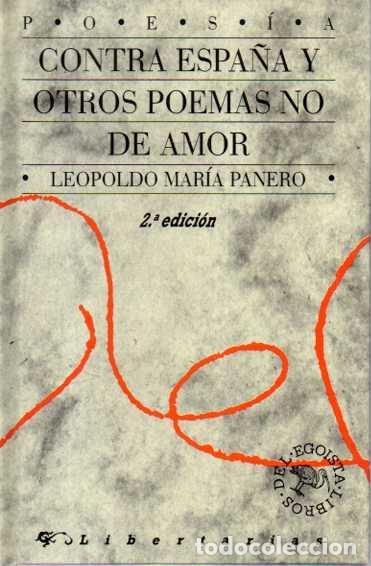 Livres: CONTRA ESPA&Ntilde;A Y OTROS POEMAS NO DE AMOR. - PANERO, Leopoldo Mar&iacute;a.