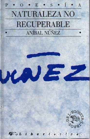 Livres: NATURALEZA NO RECUPERABLE (HERBARIO Y ELEGIAS) 1972 - 1974. - NU&Ntilde;EZ, Anibal.