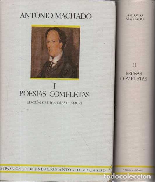 B&uuml;cher: POESIAS COMPLETAS. I. PROSAS COMPLETAS. II. EDICION CRITICA ORESTE MACRI. - MACHADO, Antonio.