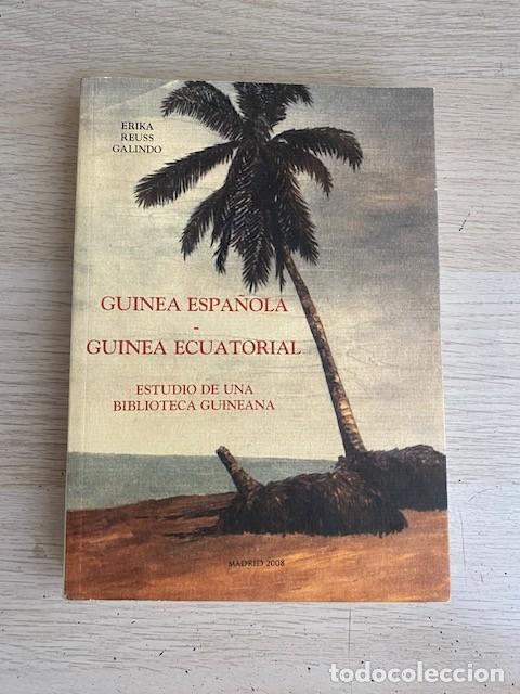 Libros: GUINEA ESPA&Ntilde;OLA-GUINEA ECUATORIAL - ERIKA REUSS