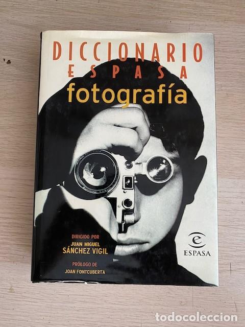 Libros: DICCIONARIO ESPASA, FOTOGRAFIA - JUAN MIGUEL SANCHEZ VIGIL