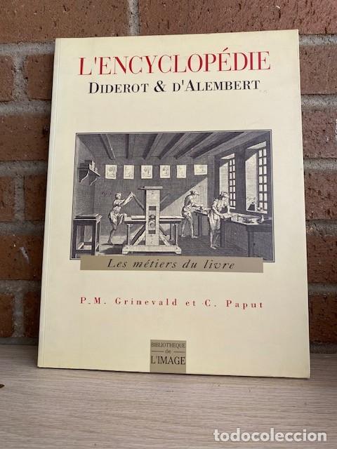 Libri di seconda mano: L, ENCYCLOP&Eacute;DIE DIDEROT & D,ALEMBERT, LES M&Eacute;TIERES DU LIVRE