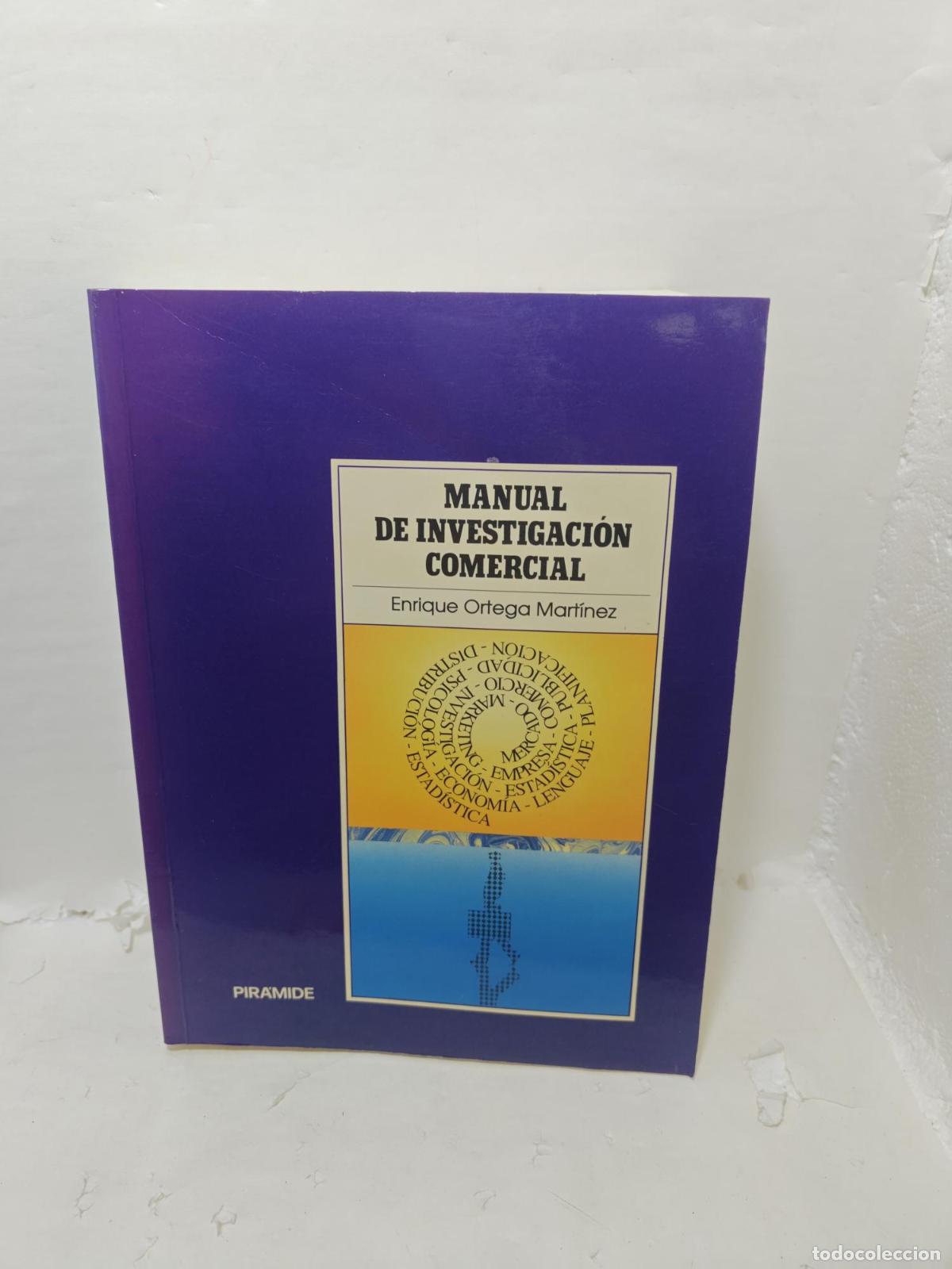 Libros: MANUAL DE INVESTIGACI&Oacute;N COMERCIAL - Enrique Ortega Mart&iacute;nez