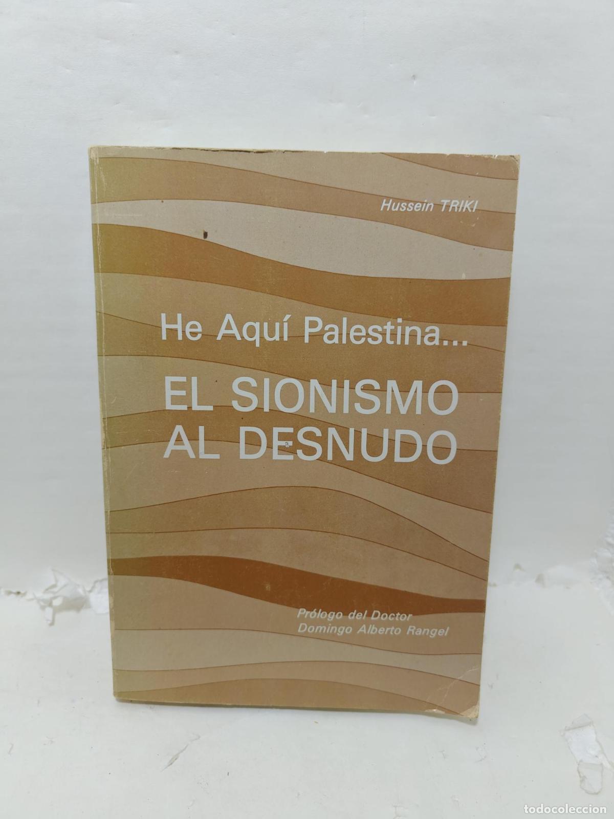 B&uuml;cher: HE AQU&Iacute; PALESTINA. El sionismo al desnudo. - ; Hussein Triki
