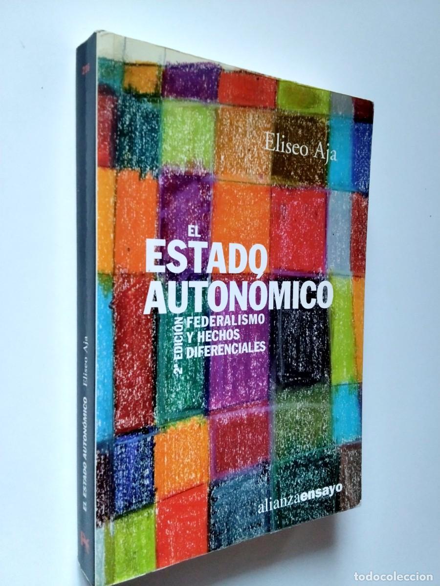 Livros em segunda m&atilde;o: Eliseo Aja - El Estado Auton&oacute;mico. Federalismo y hechos diferenciales