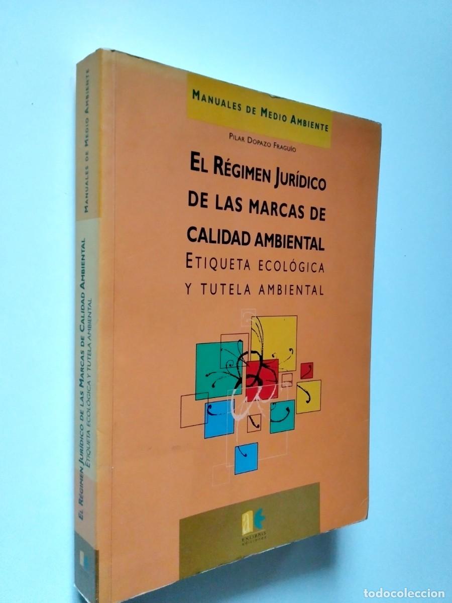 Livros em segunda m&atilde;o: Pilar Dopazo Fragu&iacute;o - El r&eacute;gimen jur&iacute;dico de las marcas de calidad ambiental. Etiqueta ecol&oacute;gica y