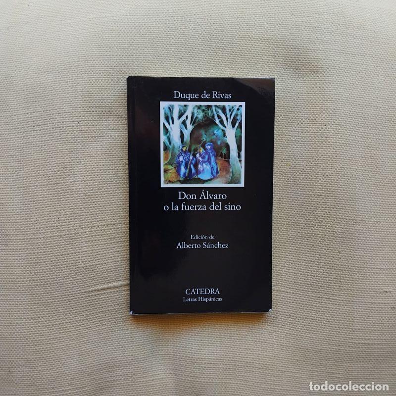 B&uuml;cher: Don &Aacute;lvaro o la fuerza del sino - Duque de Rivas. Edici&oacute;n de Alberto S&aacute;nchez
