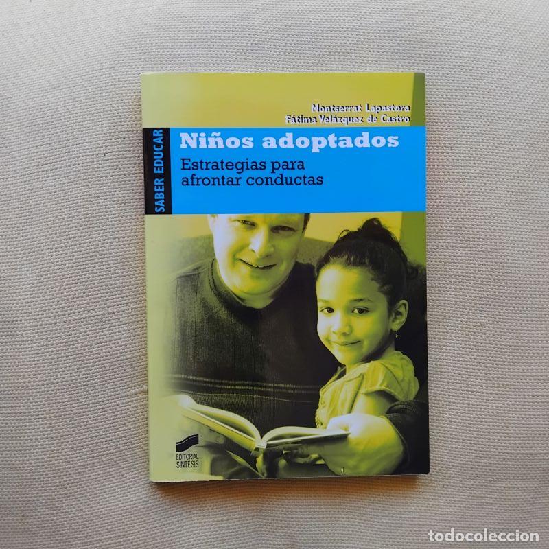 B&uuml;cher: Ni&ntilde;os adoptados. Estrategias para afrontar conductas - Montserrat Lapastora y F&aacute;tima V&aacute;zquez de Cast