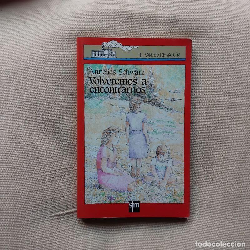 Libros: Volveremos a encontrarnos - Annelies Schwarz - Foto 1