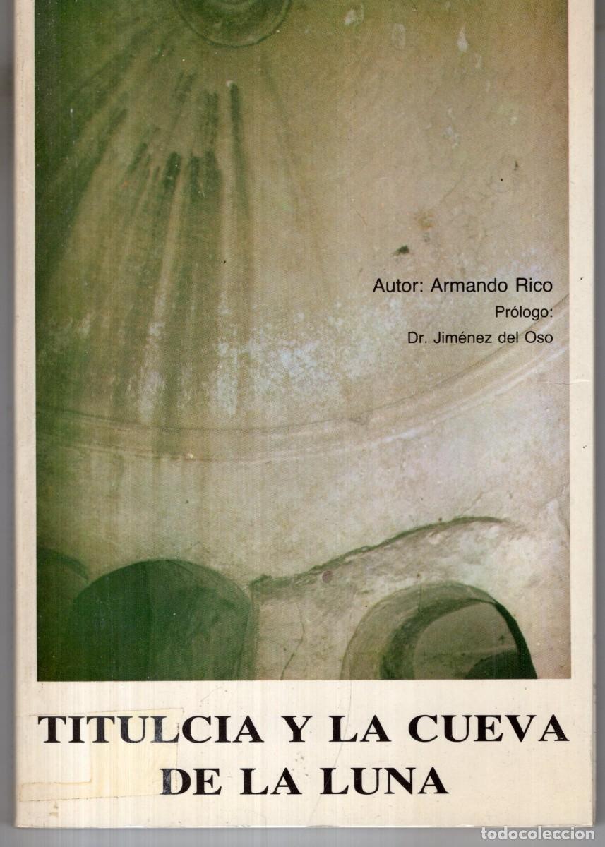 Libros: TITULCIA Y LA CUEVA DE LA LUNA (ARMANDO RICO) - MUY BUEN ESTADO - OFI15J