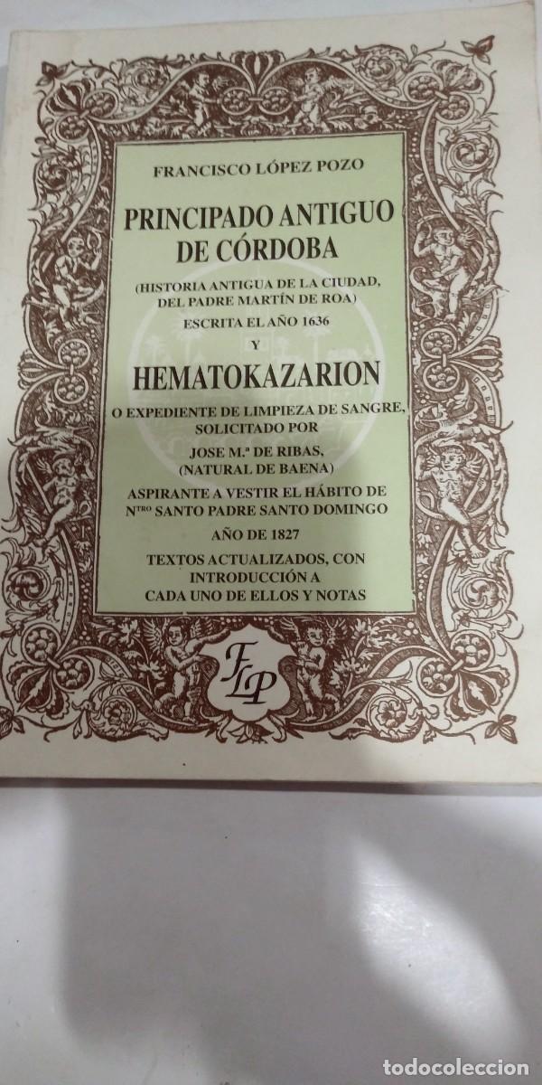 Libros: Principado antiguo de C&oacute;rdoba y Hematokazarion Francisco L&oacute;pez Pozo