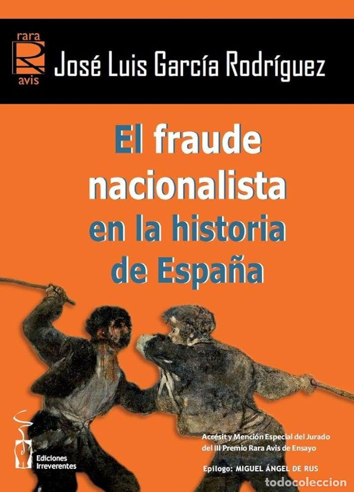 Livros em segunda m&atilde;o: EL FRAUDE NACIONALISTA EN LA HISTORIA DE ESPA&Ntilde;A - José Luis García Rodríguez