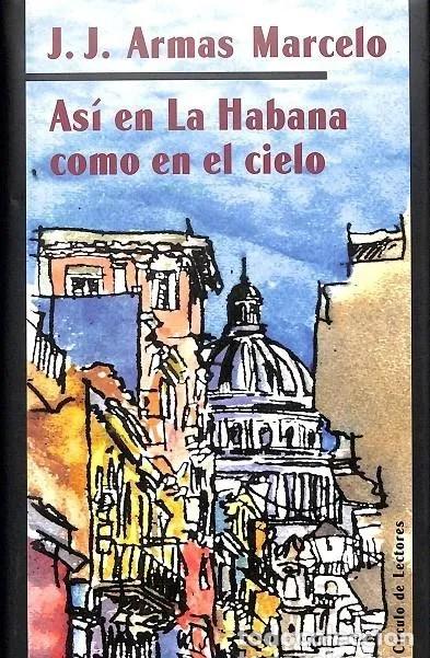 Livros em segunda m&atilde;o: AS&Iacute; EN LA HABANA COMO EN EL CIELO - J.J. Armas Marcelo