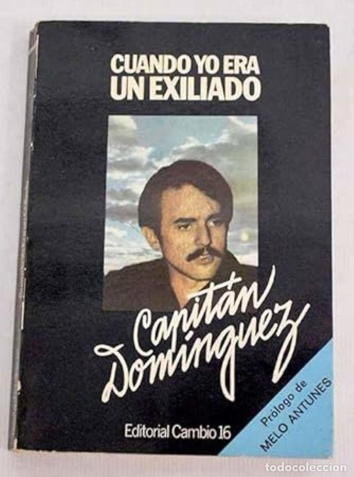 Livros em segunda m&atilde;o: CUANDO YO ERA UN EXILIADO - Jos&eacute; Ignacio Dom&iacute;nguez