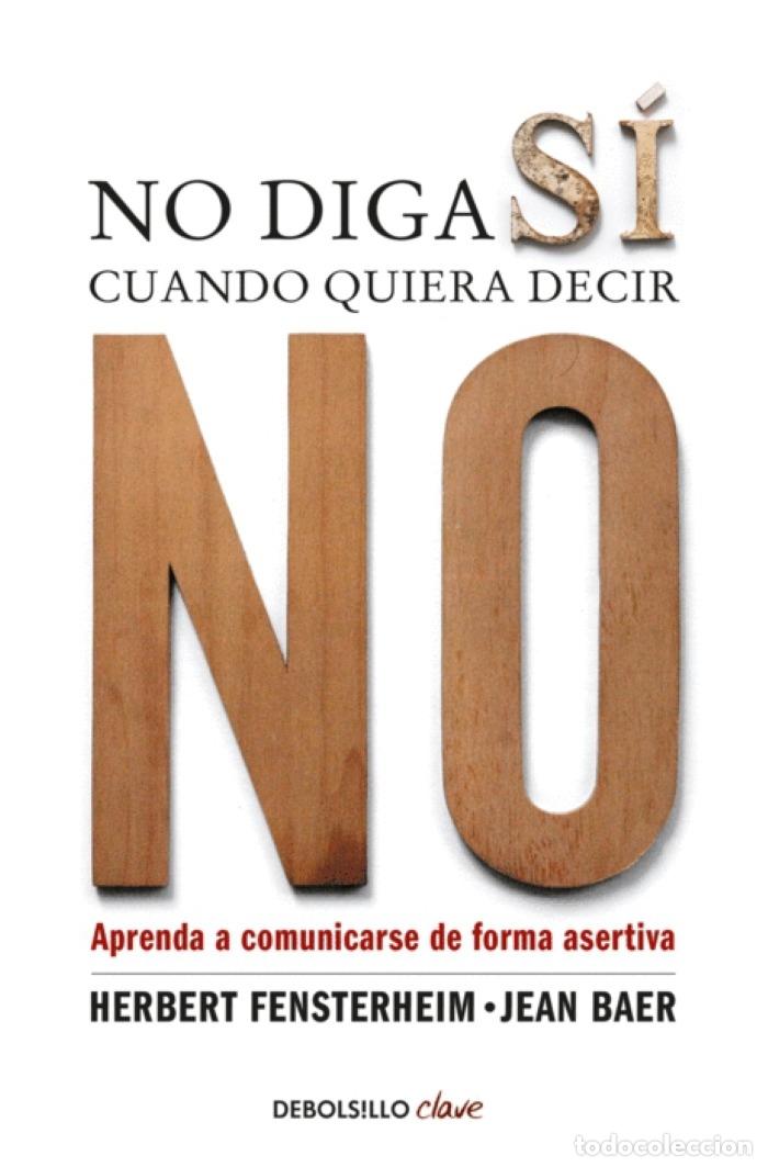 Livros em segunda m&atilde;o: NO DIGA S&Iacute; CUANDO QUIERA DECIR NO. APRENDA A COMUNICARSE DE FORMA ASERTIVA - Herbert Fensterheim