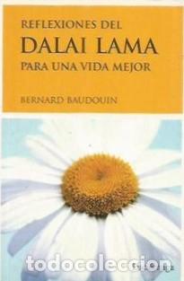 books: REFLEXIONES DEL DALAI LAMA PARA UNA VIDA MEJOR - Bernard Baudouin