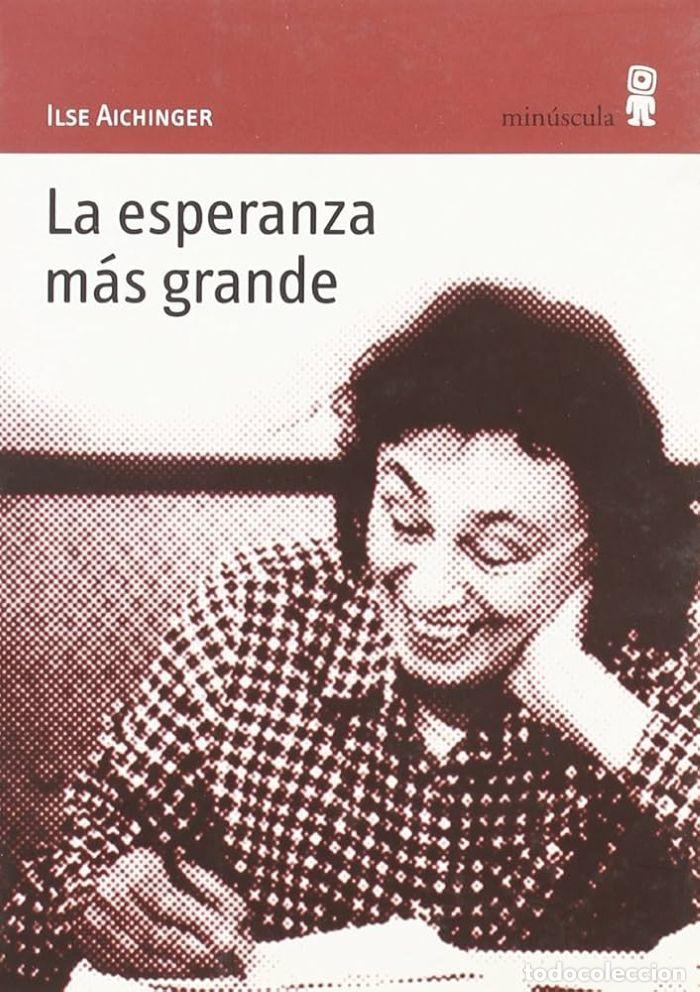 books: LA ESPERANZA M&Aacute;S GRANDE - Ilse Aichinger