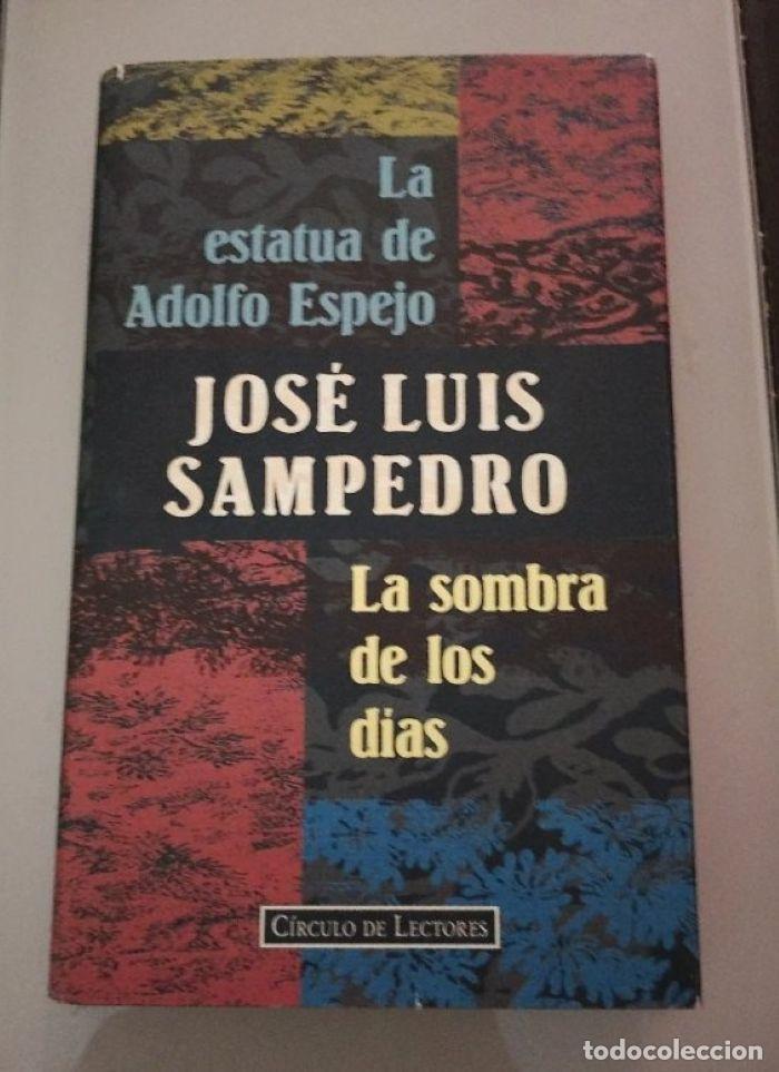 books: LA ESTATUA DE ADOLFO ESPEJO / LA SOMBRA DE LOS D&Iacute;AS - Jos&eacute; Luis Sampedro