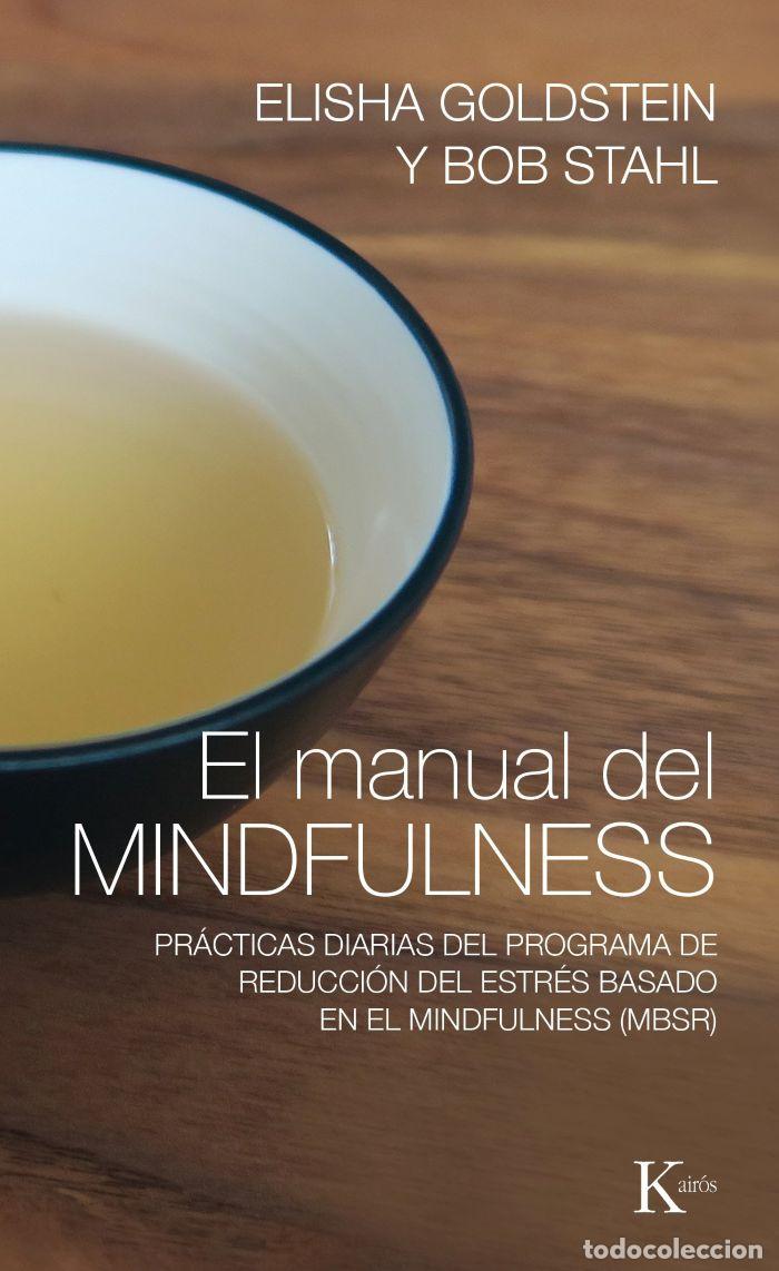 books: EL MANUAL DEL MINDFULNESS. PR&Aacute;CTICAS DIARIAS DEL PROGRAMA DE REDUCCI&Oacute;N DEL ESTR&Eacute;S BASADO EN EL MINDF