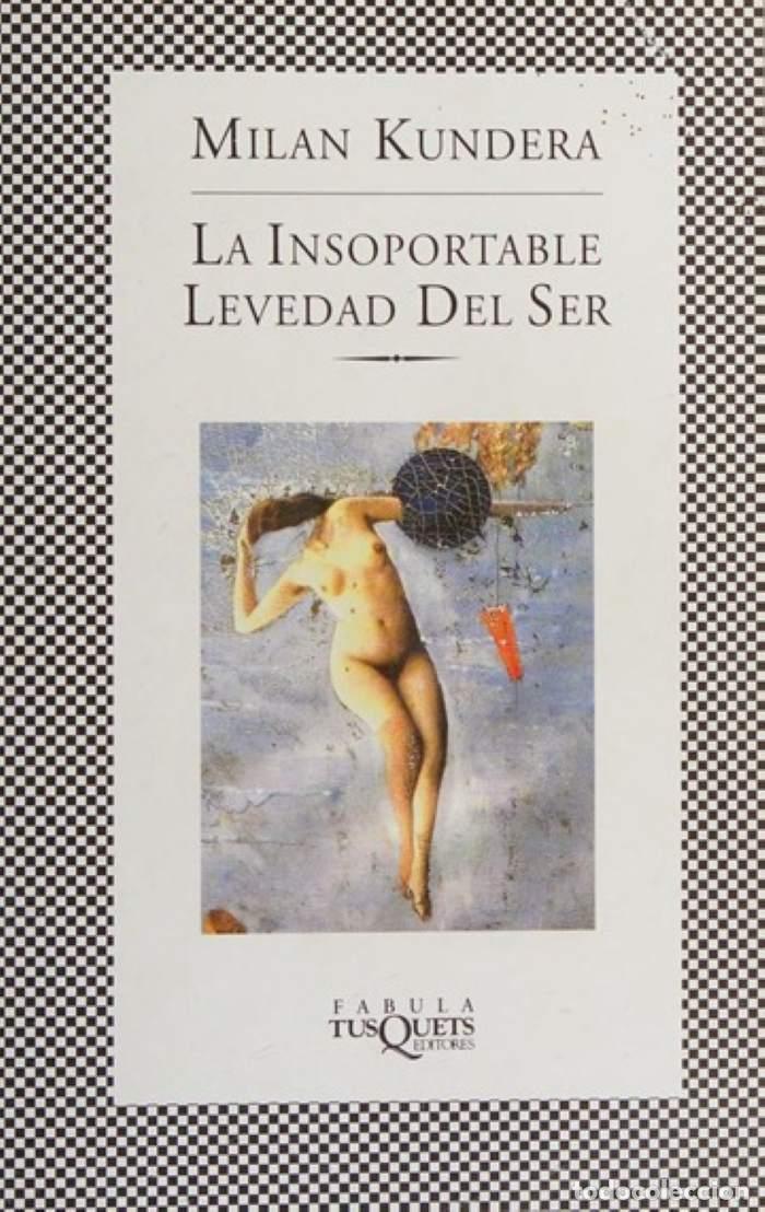 books: LA INSOPORTABLE LEVEDAD DEL SER - Milan Kundera