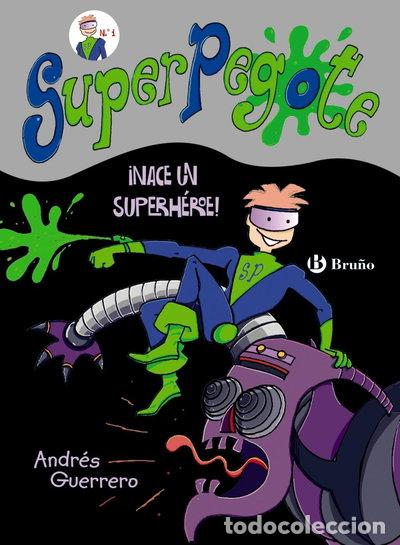 B&uuml;cher: SuperPegote: &iexcl;Nace un superh&eacute;roe!- 9788469603604