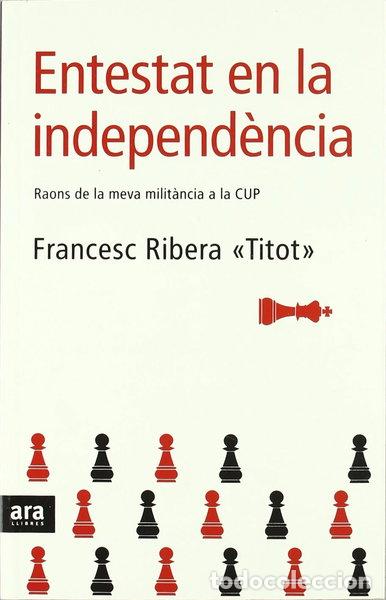 Libros: Entestat en la independ&egrave;ncia- 9788492406234