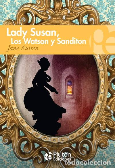 Libros: Lady Susan, Los Watson y Sanditon- 9788415089636