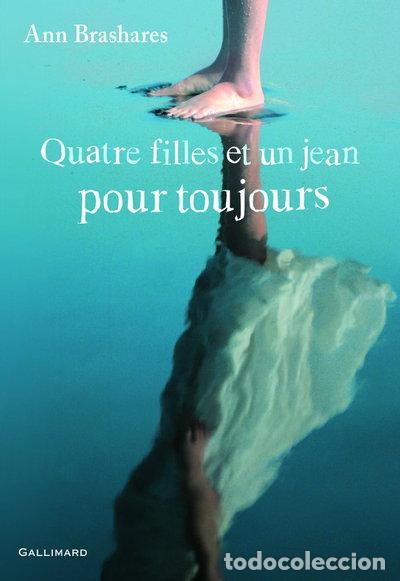 B&uuml;cher: Quatre filles et un jean pour toujours- 9782070647309
