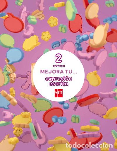 Libros: Mejora tu... expresi&oacute;n escrita. 2 Primaria- 9788467592580