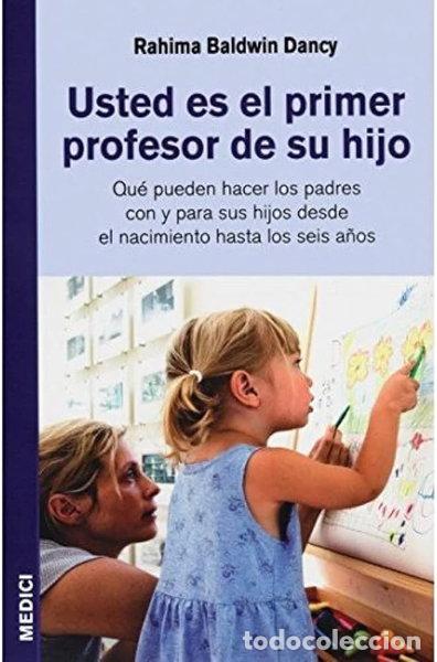 Libros: Usted Es El Primer Profesor De Su Hijo- 9788497990295