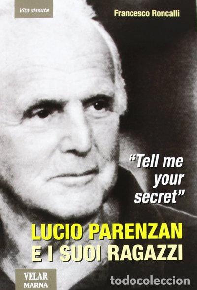 Livros em segunda m&atilde;o: &laquo;Tell me your secret&raquo;. Lucio Parenzan e i suoi ragazzi- 9788872035832