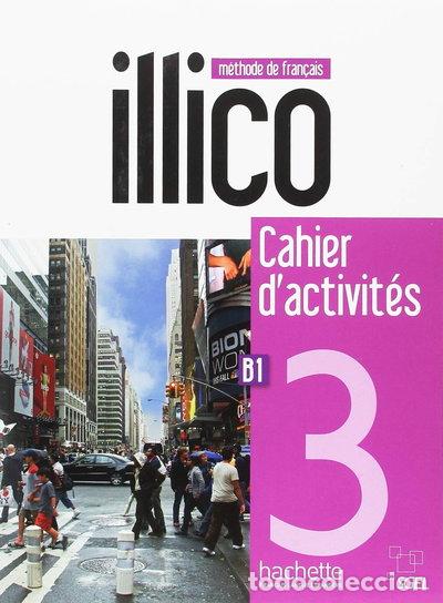 Libri di seconda mano: Illico 3 Cahier d'activit&eacute;s- 9782015135519