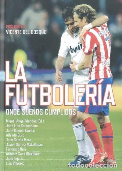 Libros: La futboler&iacute;a: Once sue&ntilde;os cumplidos- 9788492626786