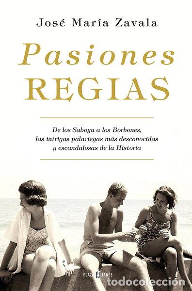 Libros: Pasiones regias- 9788401019463