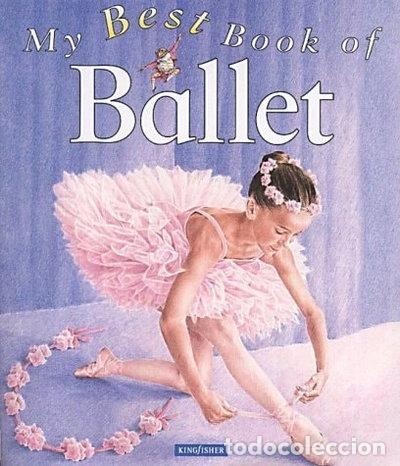 Livres: My Best Book of Ballet- 9780753406724