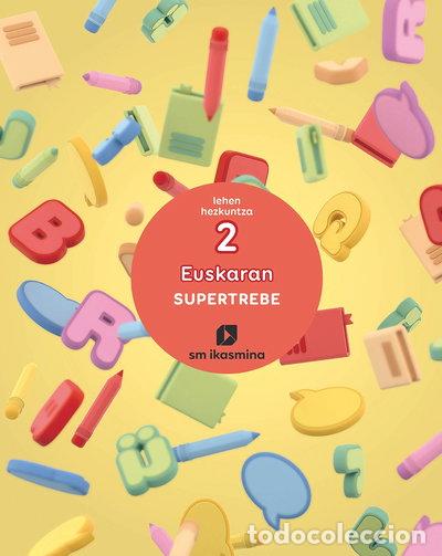 Libri di seconda mano: Euskaran. Supertrebe. 2 Lehen hezkuntza. Ikasmina- 9788498556117