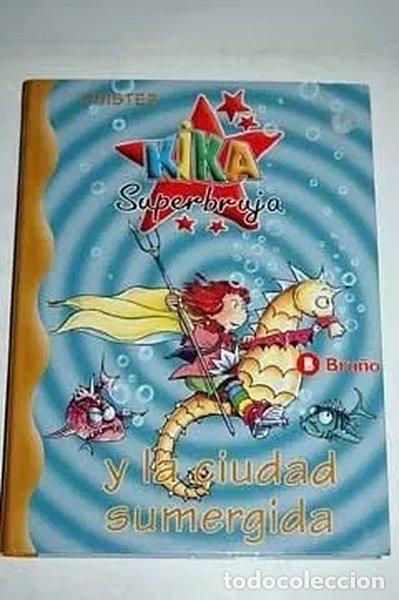 Libros: Kika Superbruja y la ciudad sumergida- 9788422698241