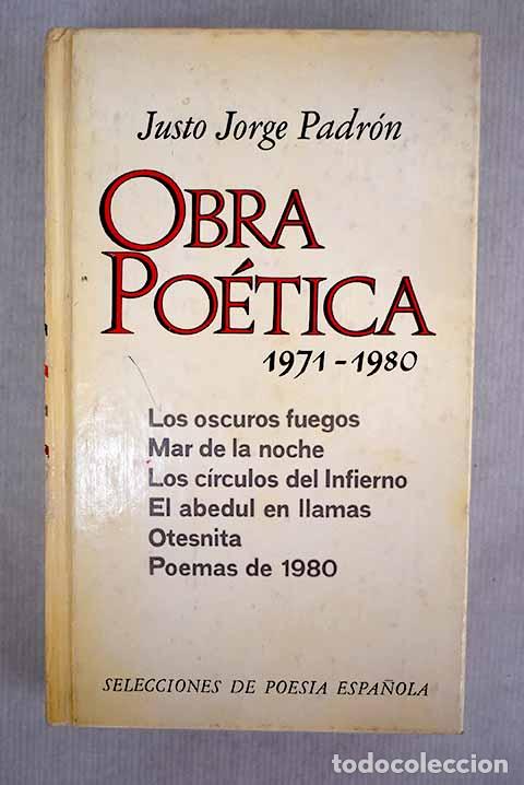 Libros: Obra po&eacute;tica: 1971-1980.- Jorge Padr&oacute;n, Justo