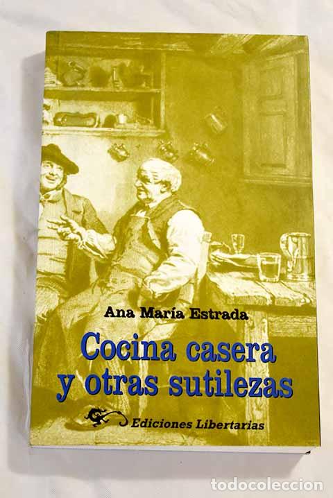 Libros: Cocina casera y otras sutilezas.- Estrada, Ana Mar&iacute;a
