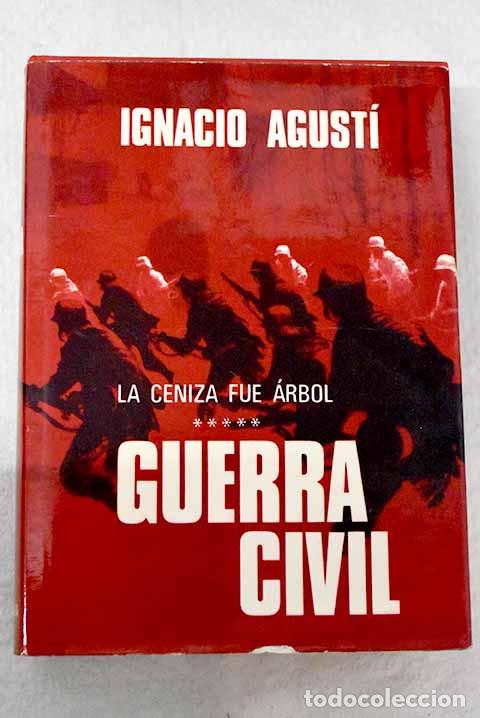Libri di seconda mano: Guerra Civil: Agust&iacute;, Ignacio.- Agust&iacute;, Ignacio