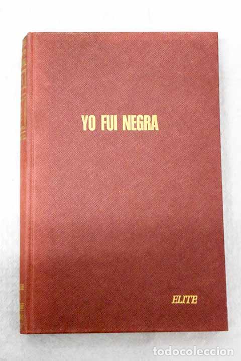 Libri di seconda mano: Yo fui negra: Halsell, Grace.- Halsell, Grace