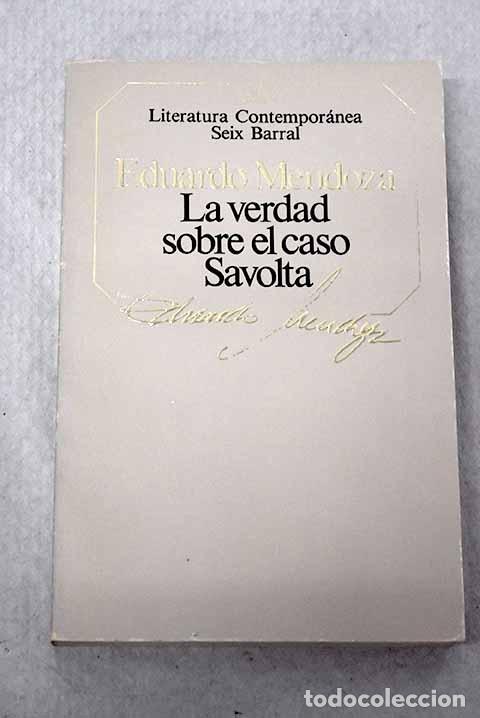B&uuml;cher: La verdad sobre el caso Savolta.- Mendoza, Eduardo
