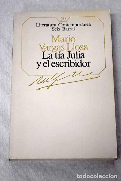 B&uuml;cher: La t&iacute;a Julia y el escribidor.- Vargas Llosa, Mario