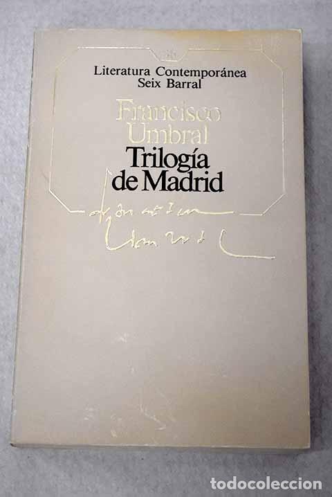 B&uuml;cher: Trilog&iacute;a de Madrid: Umbral, Francisco.- Umbral, Francisco