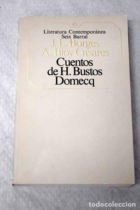 B&uuml;cher: Cuentos de H. Bustos Domecq.- Borges, Jorge Luis
