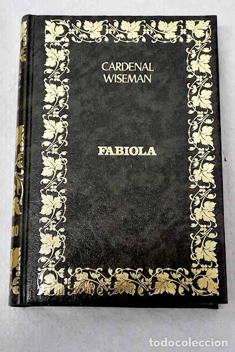 Libros: Fabiola: Wiseman, Nicholas Patrick.- Wiseman, Nicholas Patrick
