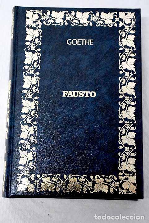 B&uuml;cher: Fausto: Goethe, Johann Wolfgang von.- Goethe, Johann Wolfgang von